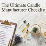What to look for in a candle manufacturer — wooden clipboard checklist beside luxury glass jar candle samples, quality certificates, and fragrance test strips on a marble surface