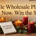 Festive Q4 candle wholesale buying planning guide — holiday scented candles with planning calendar — Welburn Candles