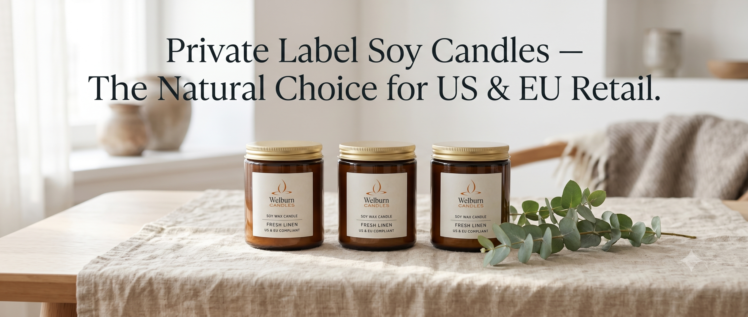 Private label soy candles for US and EU retail — natural wax branded candle jars on linen table — Welburn Candles India