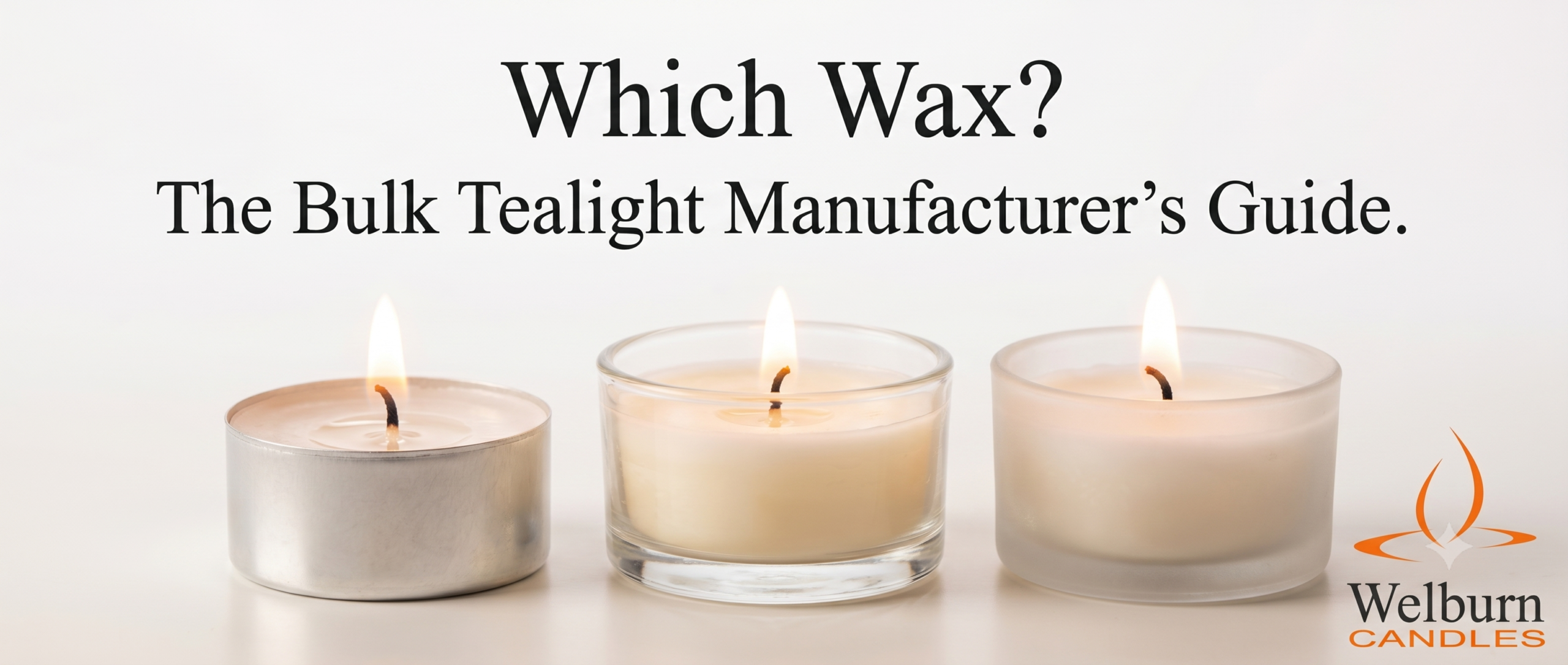 Paraffin vs soy vs coconut wax tealight candles burning in aluminium cups — bulk manufacture comparison Welburn Candles